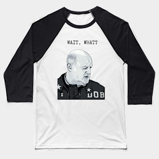 Dara O’Briain, Wait, What? Taskmaster. Baseball T-Shirt